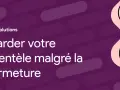 Les solutions Skello pour garder votre clientèle malgré la fermeture. Un modèle de fermeture exceptionnelle de magasin.