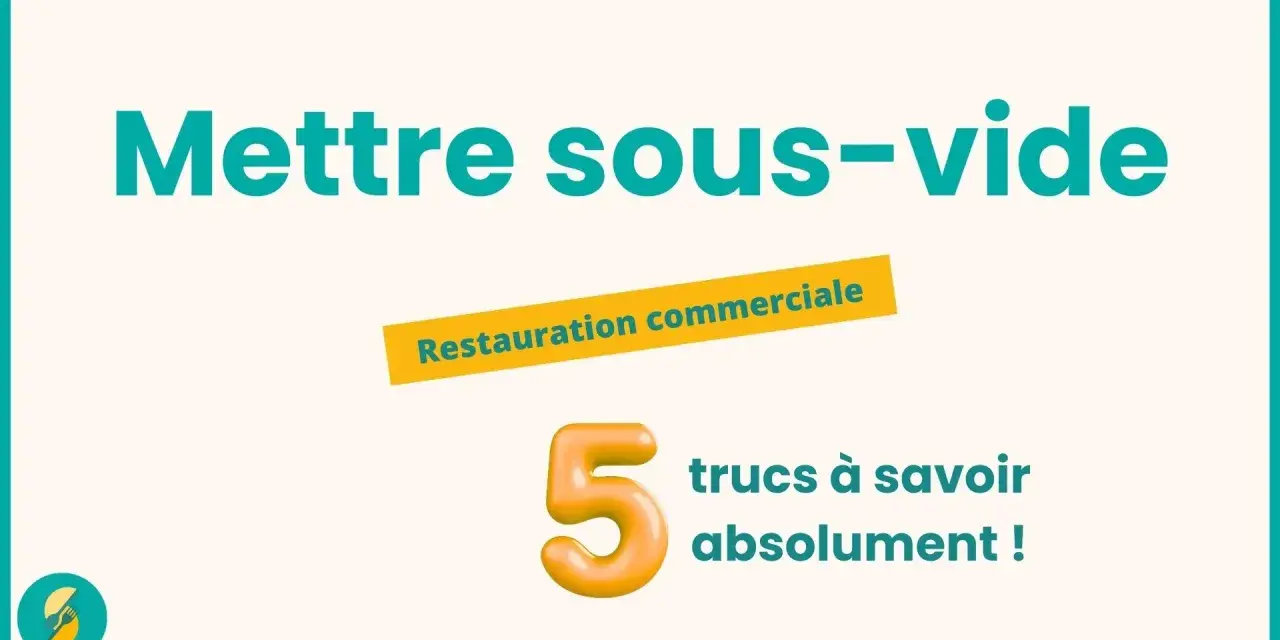 Mettre sous vide : 5 astuces pour la restauration commerciale. Découvrez la durée conservation sous vide idéale pour vos aliments.