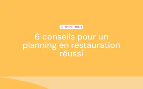 6 conseils pour un planning en restauration réussi, même en temps plein.