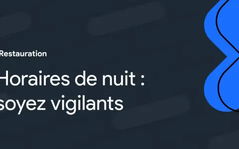 Restauration : horaires de nuit, soyez vigilants. Pensez à la majoration heure de nuit pour vos employés.