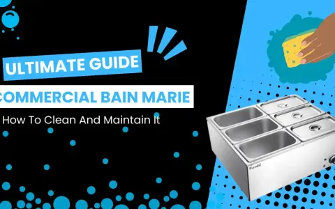 Guide ultime pour nettoyer et entretenir votre bain marie commercial. Un bain marie propre assure une meilleure conservation des aliments.