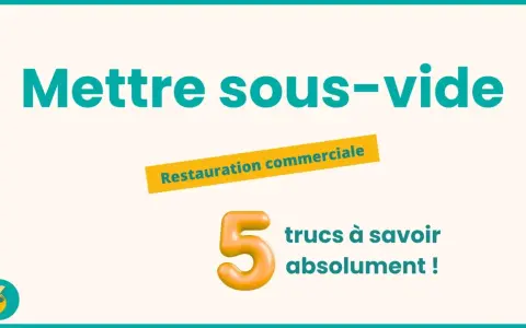 Mettre sous vide : 5 astuces pour la restauration commerciale. Découvrez la durée conservation sous vide idéale pour vos aliments.