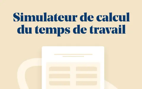 Simulateur de calcul du temps de travail. Calculez votre quotité de travail facilement.