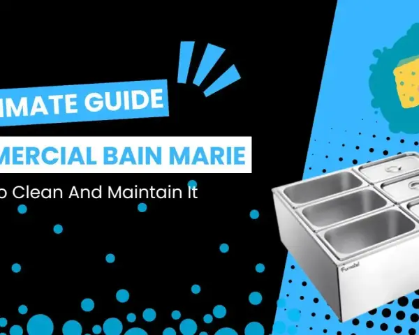 Guide ultime pour nettoyer et entretenir votre bain marie commercial. Un bain marie propre assure une meilleure conservation des aliments.