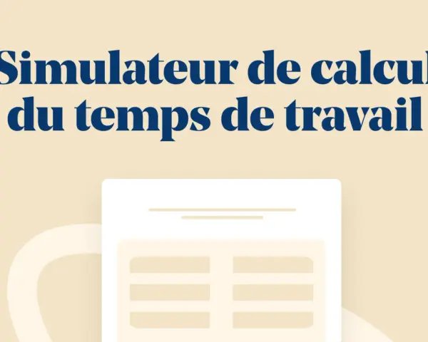 Simulateur de calcul du temps de travail. Calculez votre quotité de travail facilement.