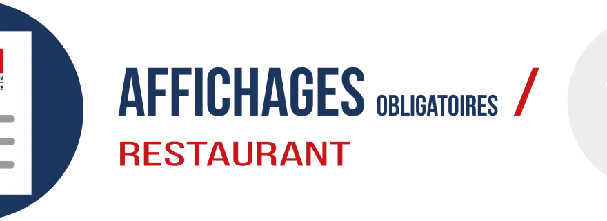 Affichages obligatoires restaurant : le guide gratuit à télécharger pour votre établissement.